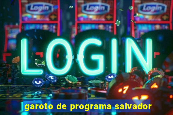 garoto de programa salvador