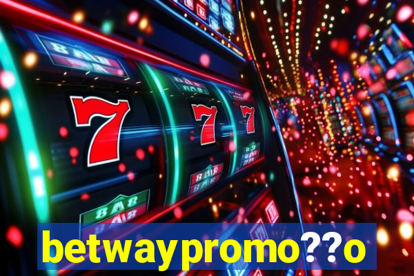 betwaypromo??o