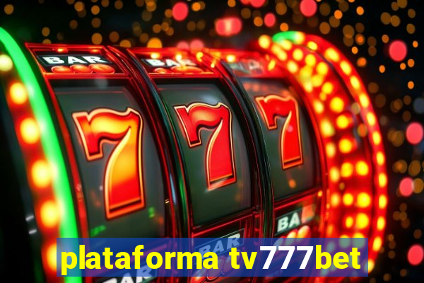 plataforma tv777bet