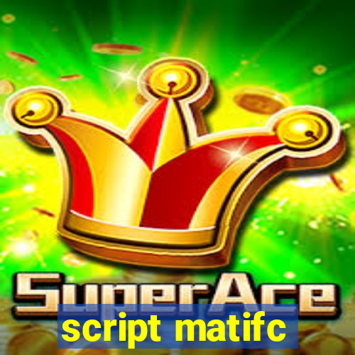 script matifc