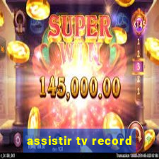 assistir tv record