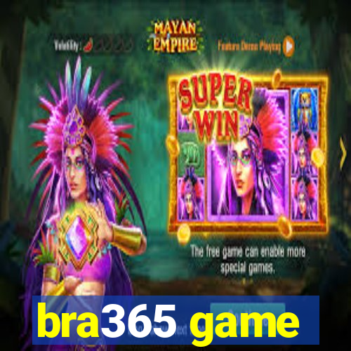 bra365 game