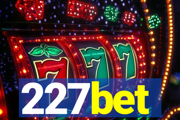 227bet