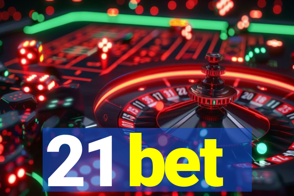 21 bet