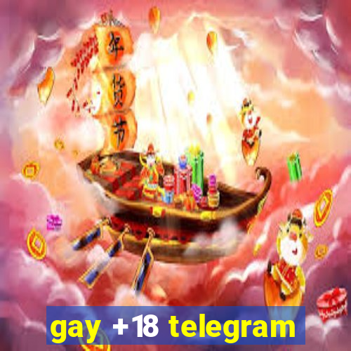 gay +18 telegram