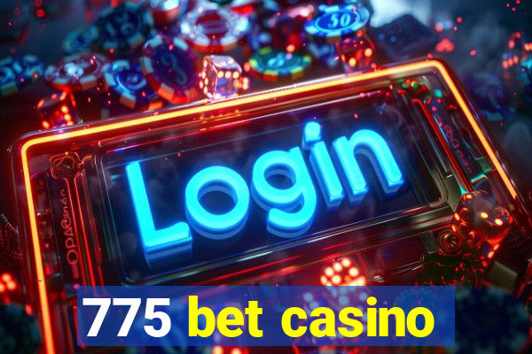 775 bet casino