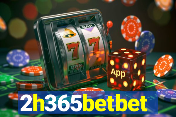 2h365betbet