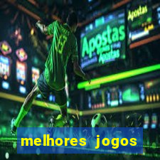 melhores jogos estrela bet