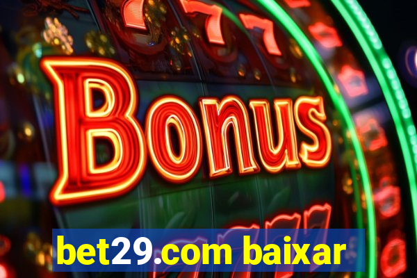 bet29.com baixar