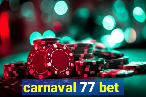 carnaval 77 bet