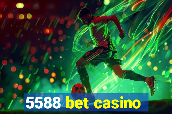 5588 bet casino