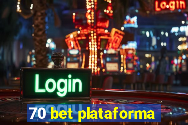 70 bet plataforma