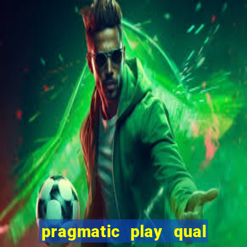 pragmatic play qual jogo paga mais