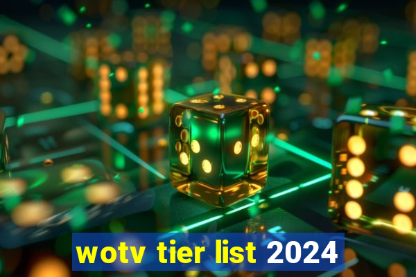 wotv tier list 2024