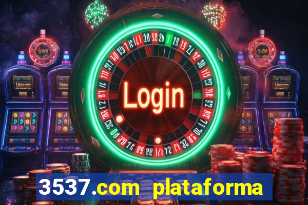 3537.com plataforma de jogos