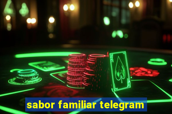 sabor familiar telegram