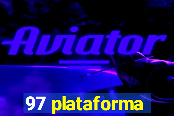 97 plataforma