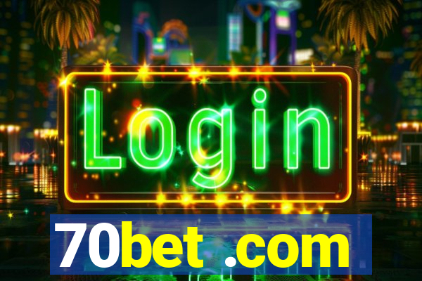 70bet .com