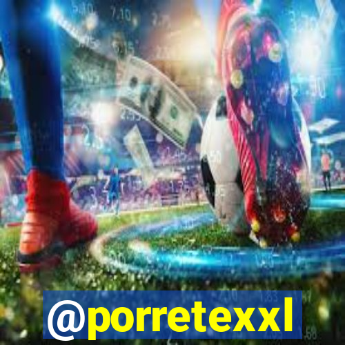 @porretexxl