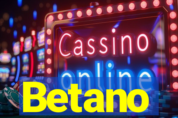 Betano