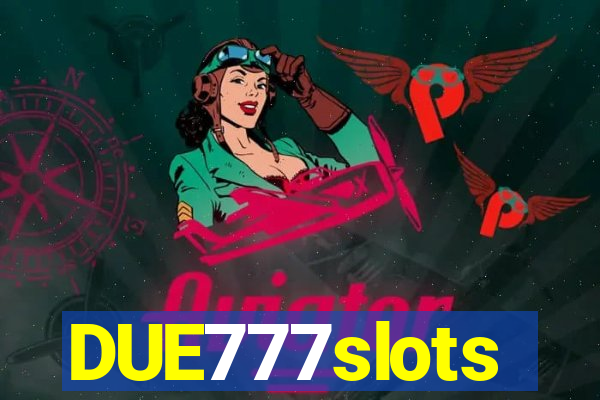 DUE777slots