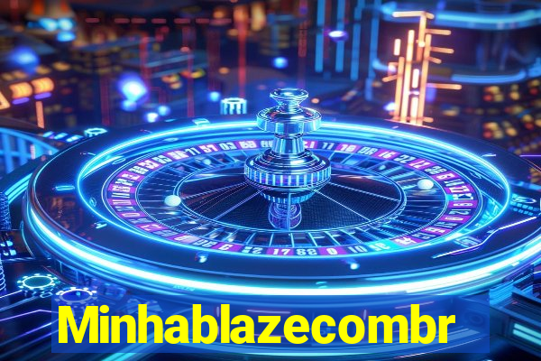 Minhablazecombr