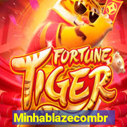 Minhablazecombr