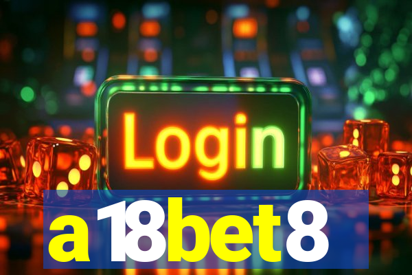 a18bet8