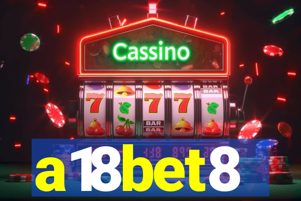 a18bet8