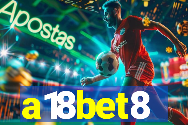 a18bet8