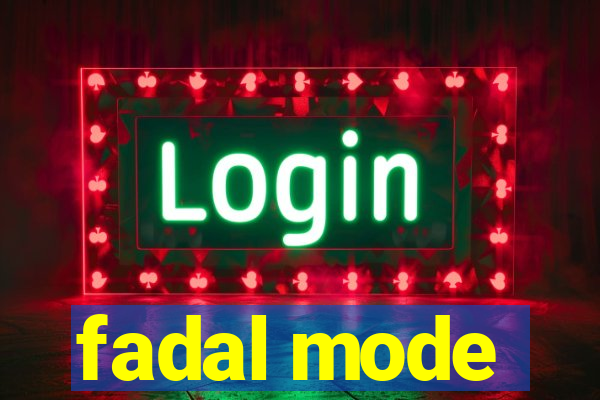 fadal mode