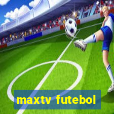 maxtv futebol