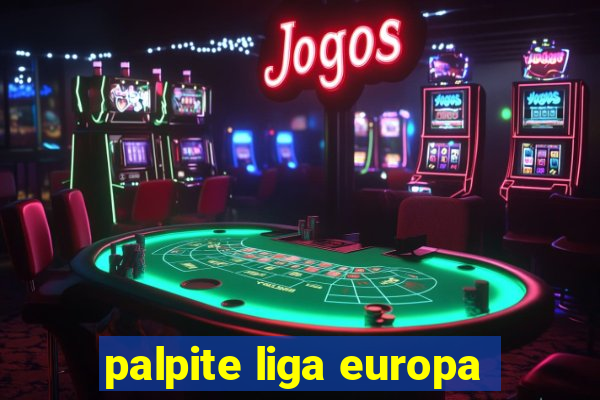 palpite liga europa