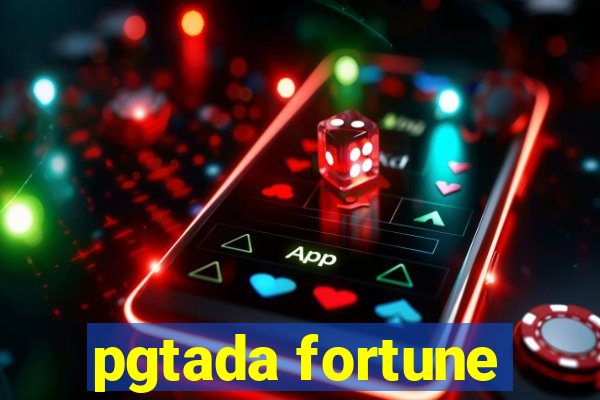 pgtada fortune