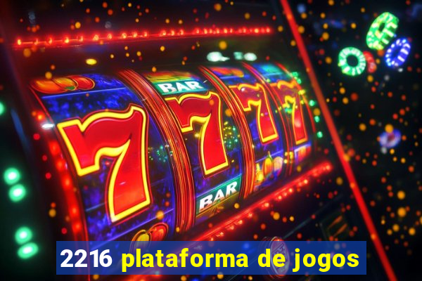 2216 plataforma de jogos