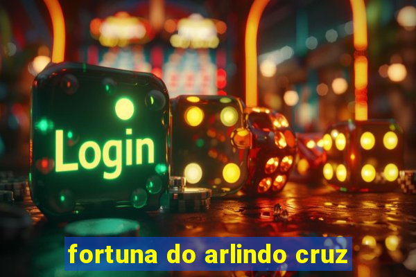 fortuna do arlindo cruz