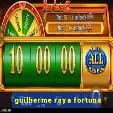 guilherme raya fortuna