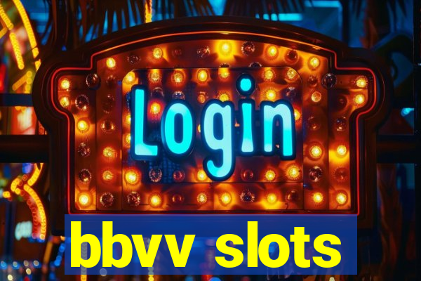 bbvv slots