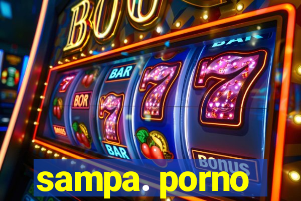 sampa. porno