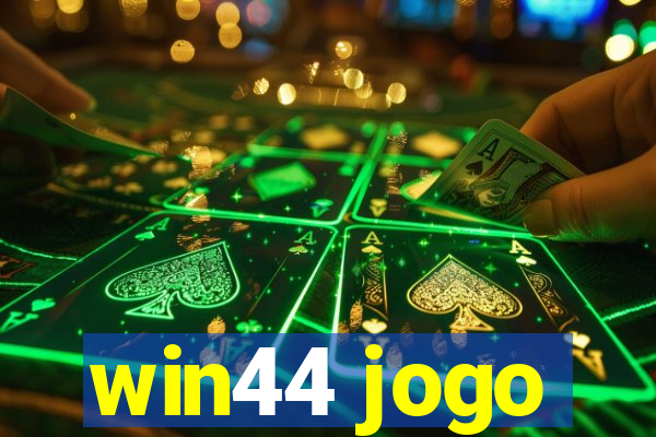 win44 jogo