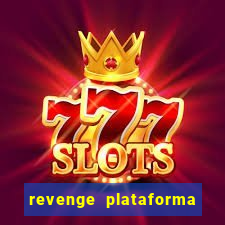 revenge plataforma de jogos