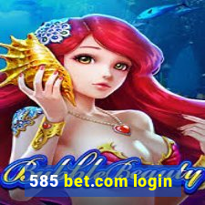 585 bet.com login