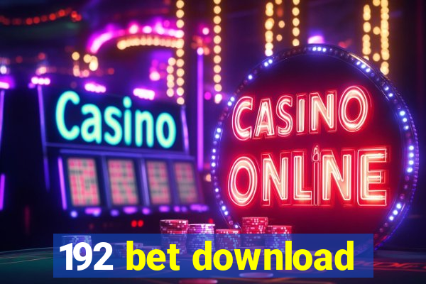 192 bet download