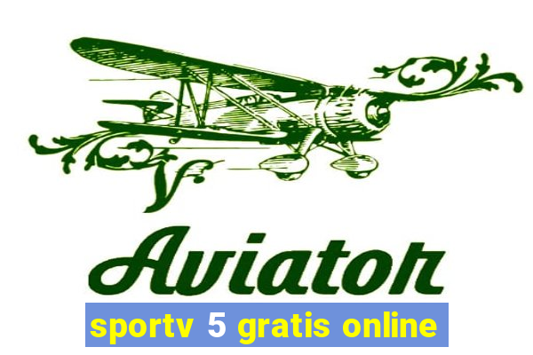 sportv 5 gratis online