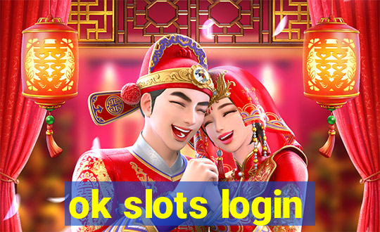 ok slots login