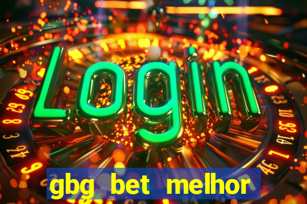 gbg bet melhor horário para jogar