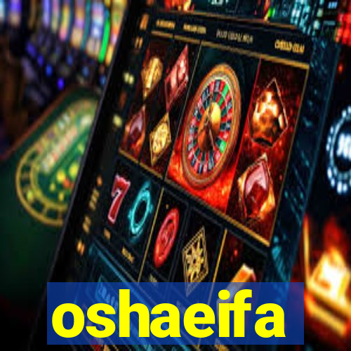 oshaeifa