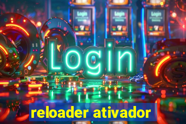 reloader ativador