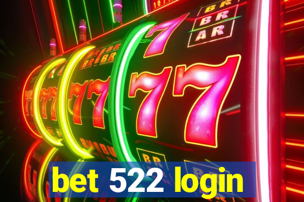 bet 522 login