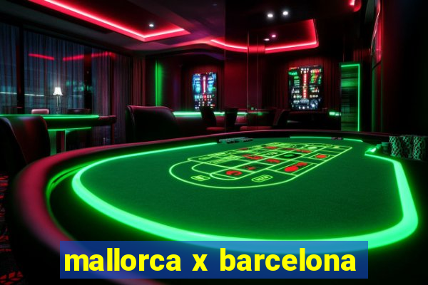 mallorca x barcelona